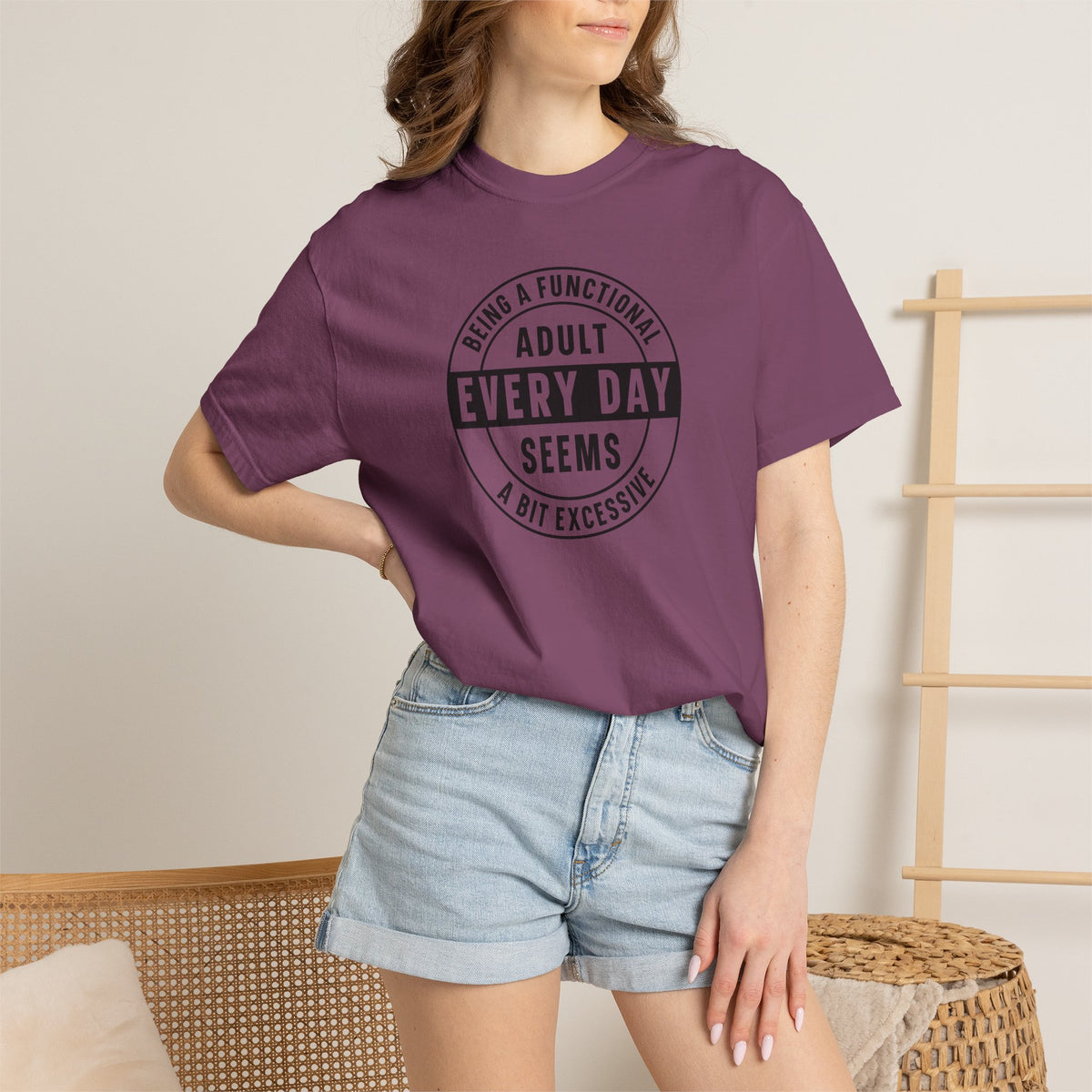 Every Day Seems A Bit Excessive T-Shirt — Funny Adulting Graphic Tee