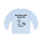 Long Sleeve Tee — "Some things are better left alone like... and me!" Hedgehog & Cactus Graphic