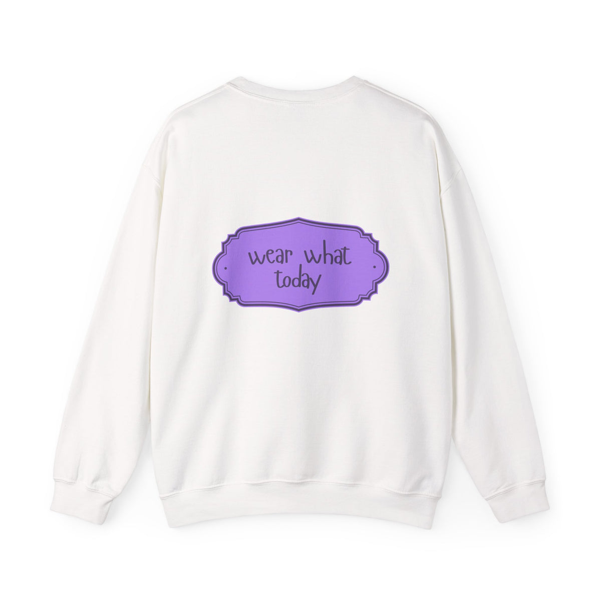 Wear What Today Crewneck Sweatshirt — Minimal Purple Label Graphic