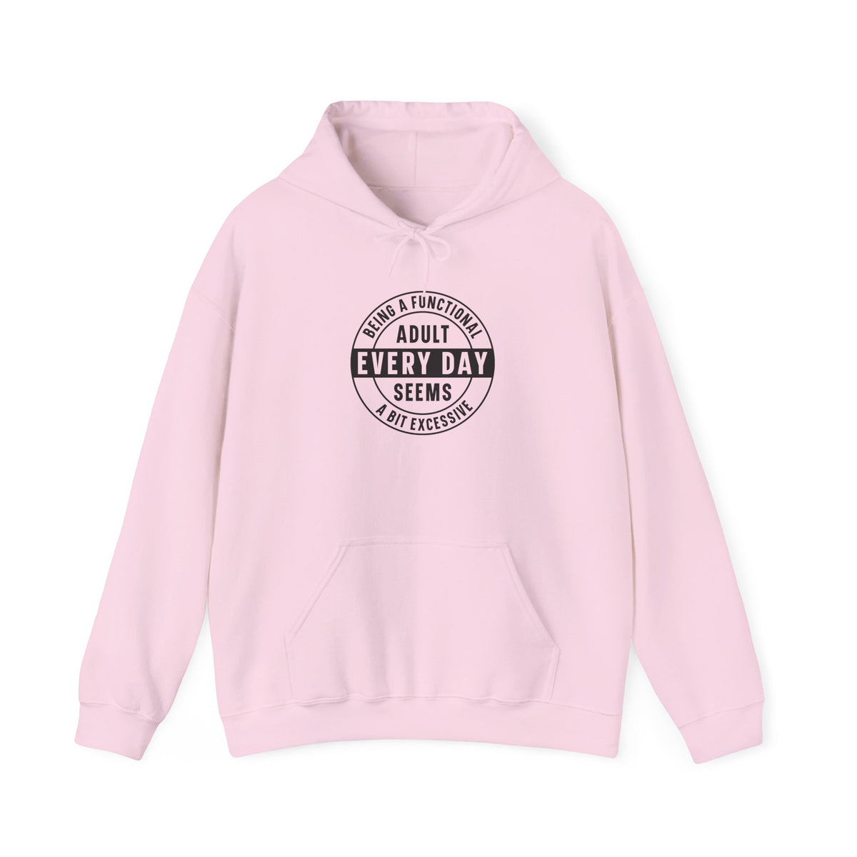 Every Day Seems Adult Hooded Sweatshirt — Funny Minimalist Graphic Hoodie