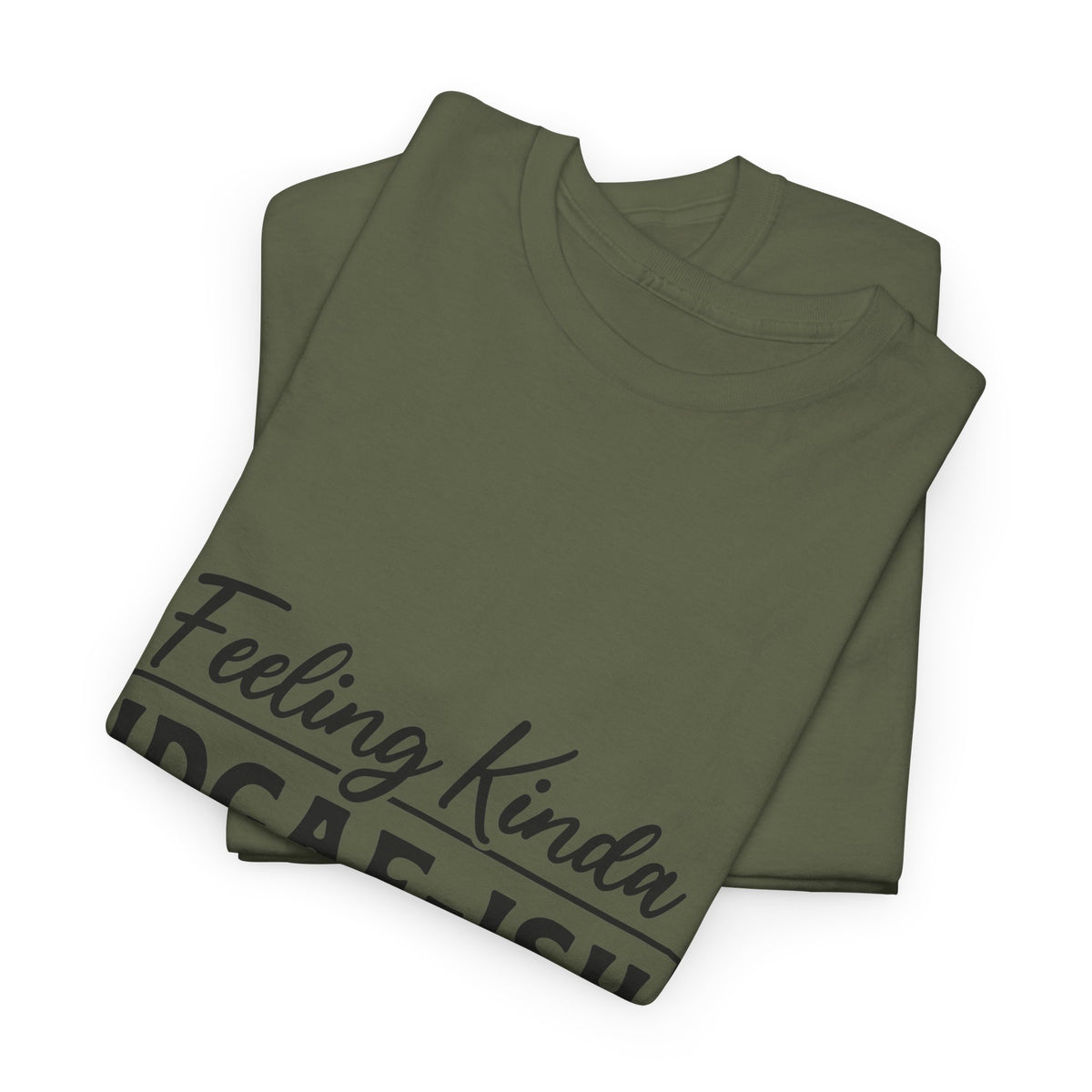 IDGAF-ish Tee – "Feeling Kinda IDGAF-ISH Today" Graphic T-Shirt