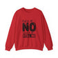 Crewneck Sweatshirt — "First of All... NO. Second of All... STILL NO" Funny Slogan Pullover
