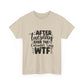 Graphic Tee — "After Tuesday Even The Calendar Says WTF" Funny Casual Shirt