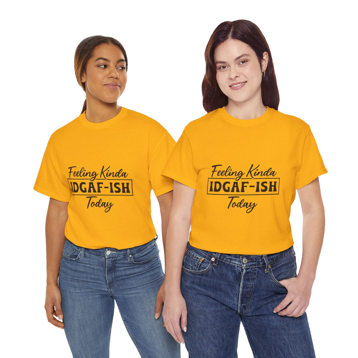 IDGAF-ish Tee – "Feeling Kinda IDGAF-ISH Today" Graphic T-Shirt