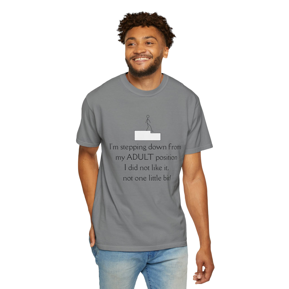 T-Shirt — “I’m stepping down from my ADULT position” Funny Retirement/Anti-Adulting Tee