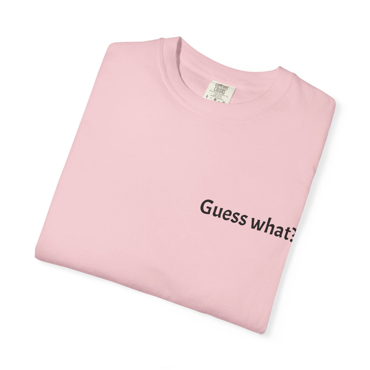 Guess What? Nobody Gives a Shit T-Shirt