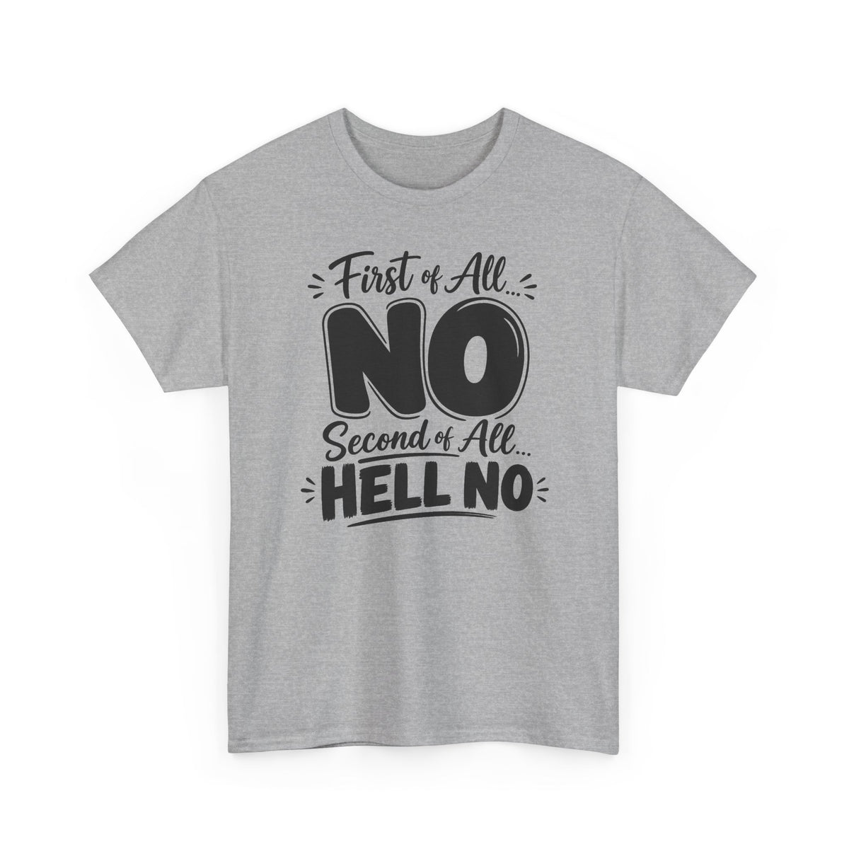 No / Hell No Graphic Tee — Funny Slogan Casual T‑Shirt