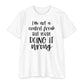 I'm Not a Control Freak But You're Doing It Wrong T-Shirt