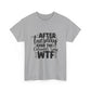 Graphic Tee — "After Tuesday Even The Calendar Says WTF" Funny Casual Shirt