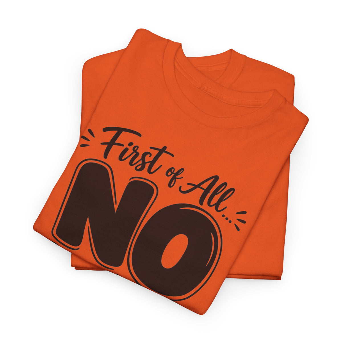 No / Hell No Graphic Tee — Funny Slogan Casual T‑Shirt