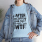 Graphic Tee — "After Tuesday Even The Calendar Says WTF" Funny Casual Shirt