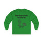 Long Sleeve Tee — "Some things are better left alone like... and me!" Hedgehog & Cactus Graphic