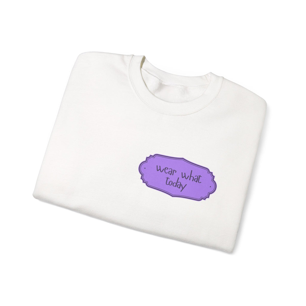 Wear What Today Crewneck Sweatshirt — Minimal Purple Label Graphic