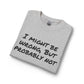 I Might Be Wrong But Probably Not Long Sleeve Tee