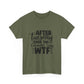 Graphic Tee — "After Tuesday Even The Calendar Says WTF" Funny Casual Shirt