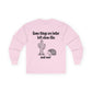 Long Sleeve Tee — "Some things are better left alone like... and me!" Hedgehog & Cactus Graphic