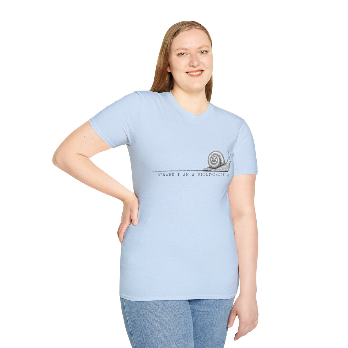 Snail Illustration T-Shirt — “Beware I Am a Dilly-Dally-er” Casual Tee
