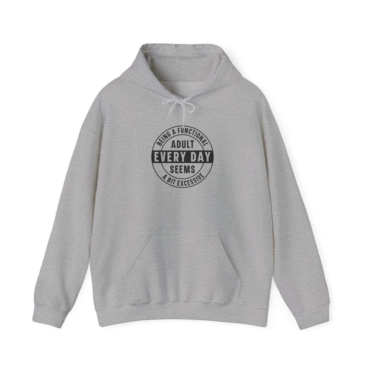 Every Day Seems Adult Hooded Sweatshirt — Funny Minimalist Graphic Hoodie