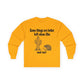 Long Sleeve Tee — "Some things are better left alone like... and me!" Hedgehog & Cactus Graphic