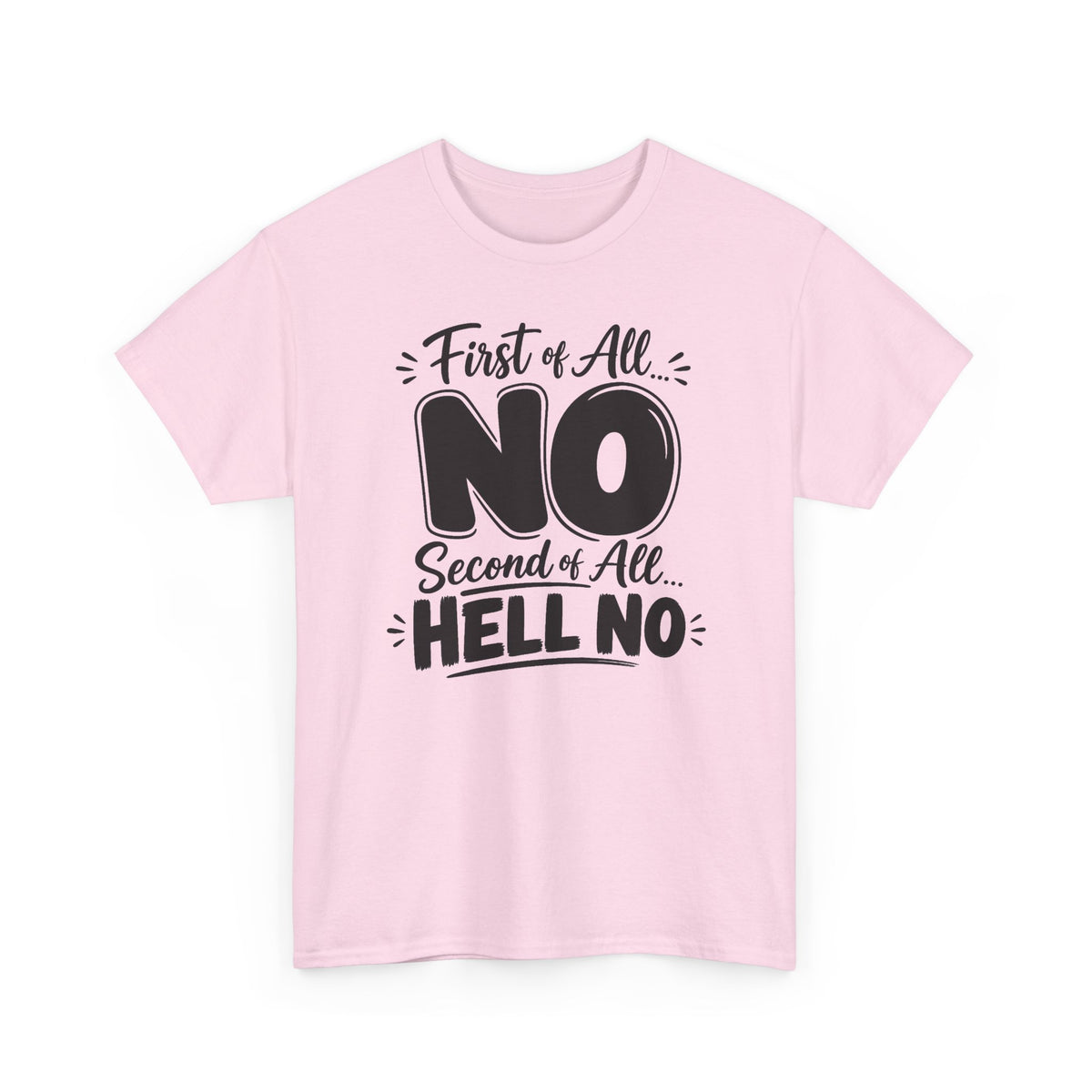 No / Hell No Graphic Tee — Funny Slogan Casual T‑Shirt