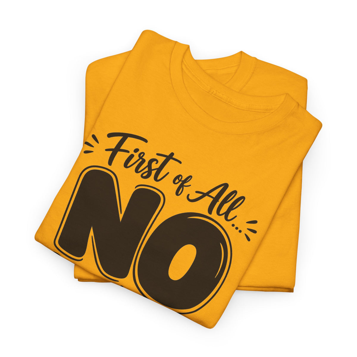 No / Hell No Graphic Tee — Funny Slogan Casual T‑Shirt