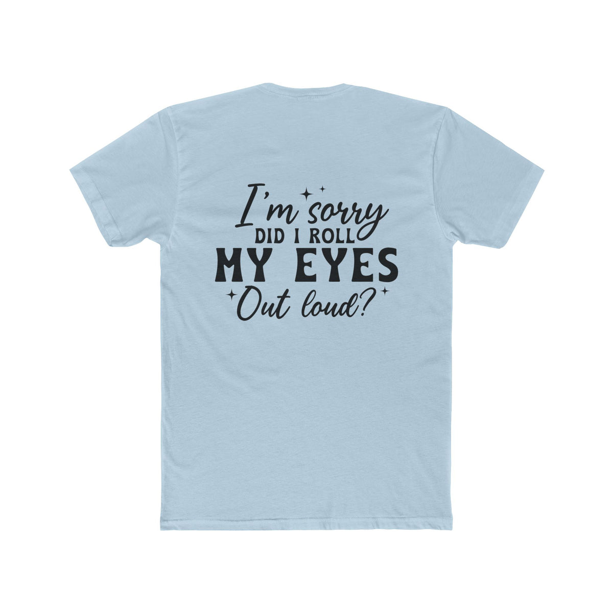 Roll my eyes
