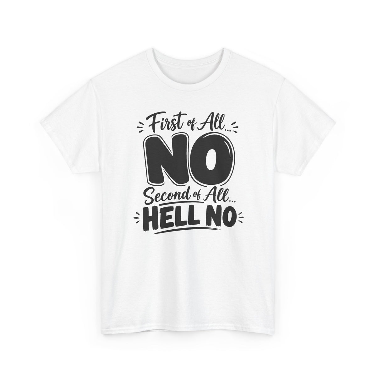 No / Hell No Graphic Tee — Funny Slogan Casual T‑Shirt