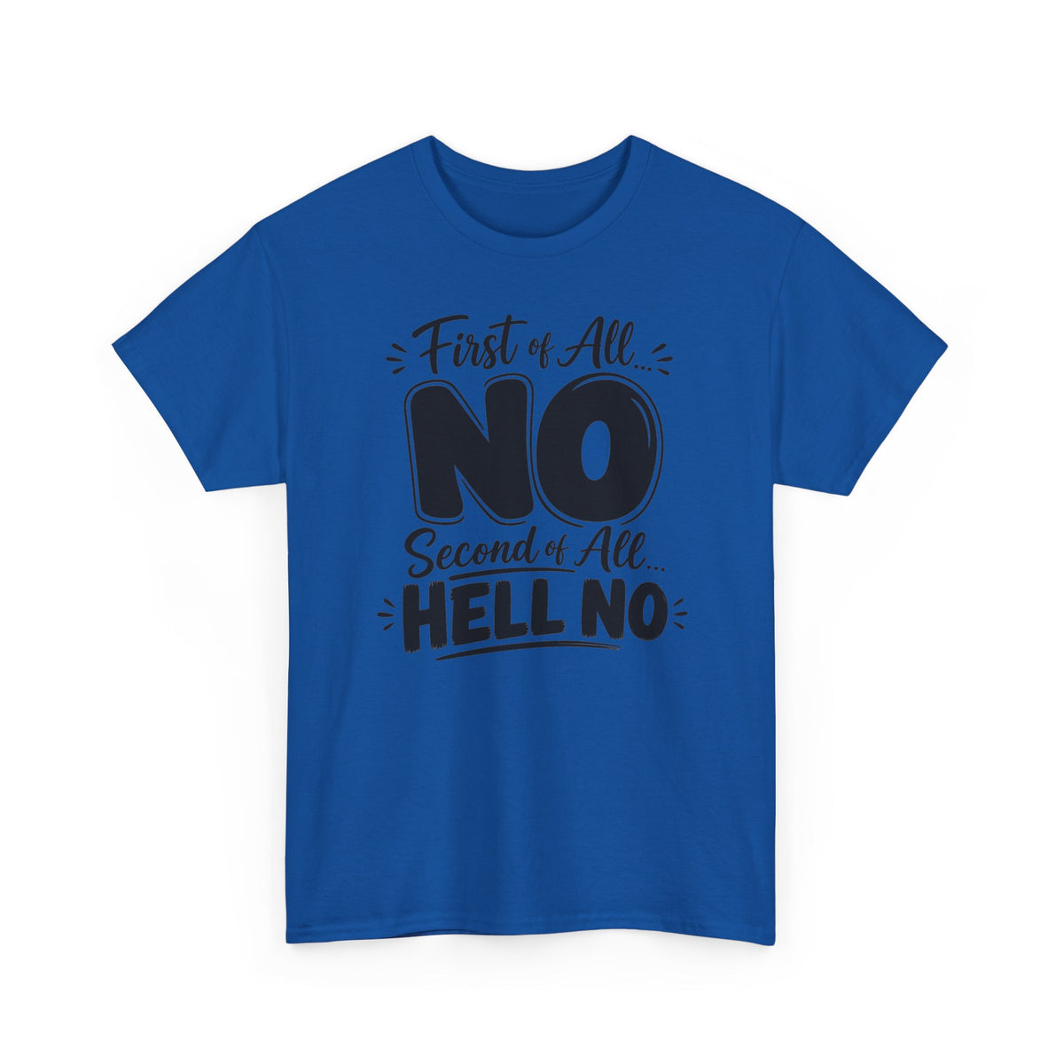 No / Hell No Graphic Tee — Funny Slogan Casual T‑Shirt