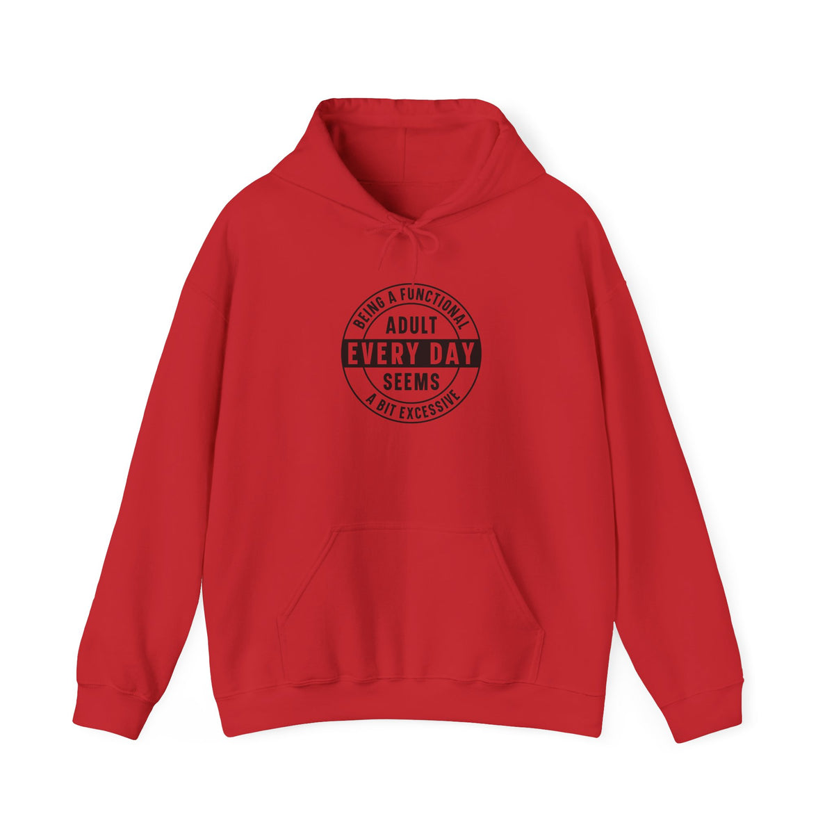 Every Day Seems Adult Hooded Sweatshirt — Funny Minimalist Graphic Hoodie