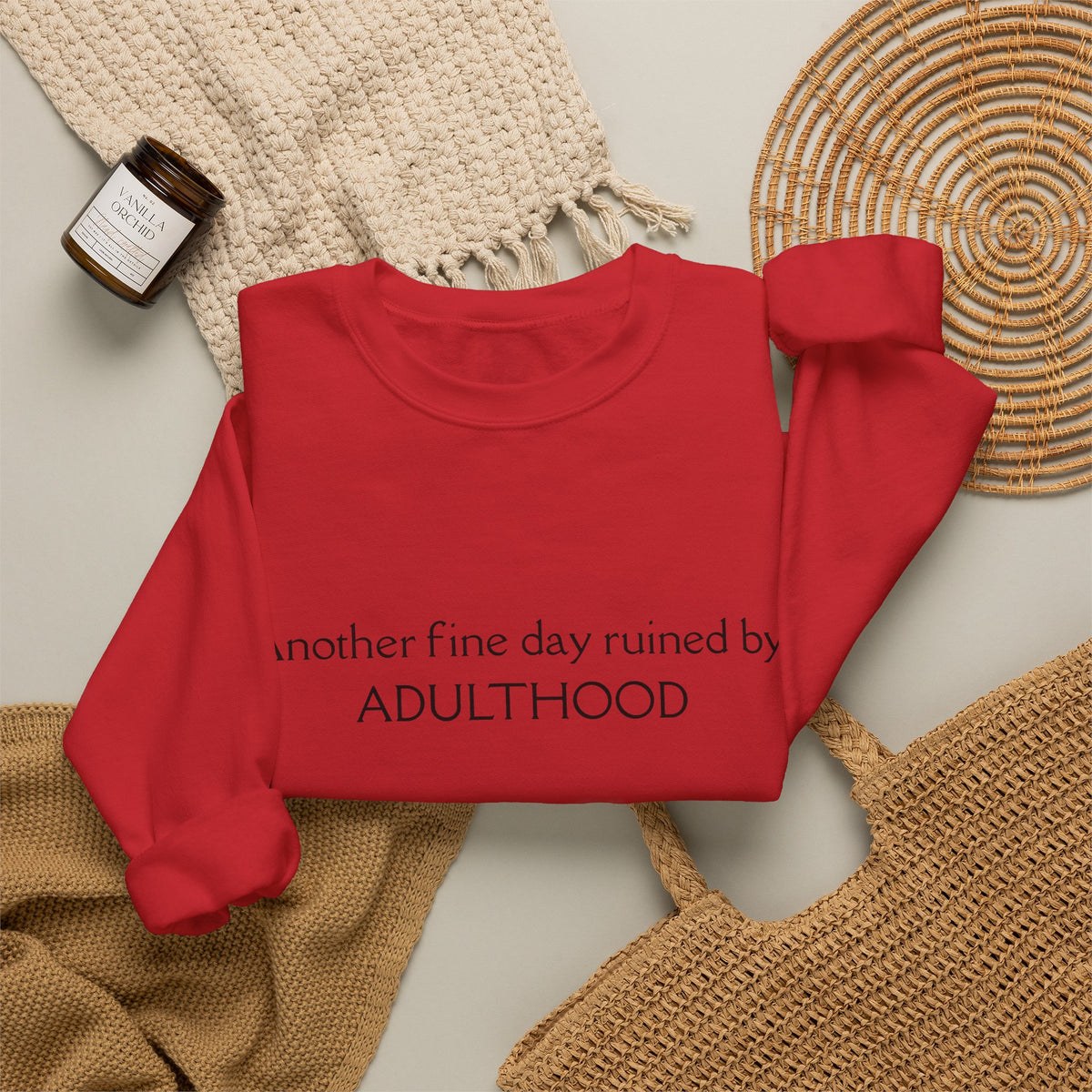 Adulthood Funny Crewneck Sweatshirt – "Another fine day ruined by ADULTHOOD" Casual Pullover
