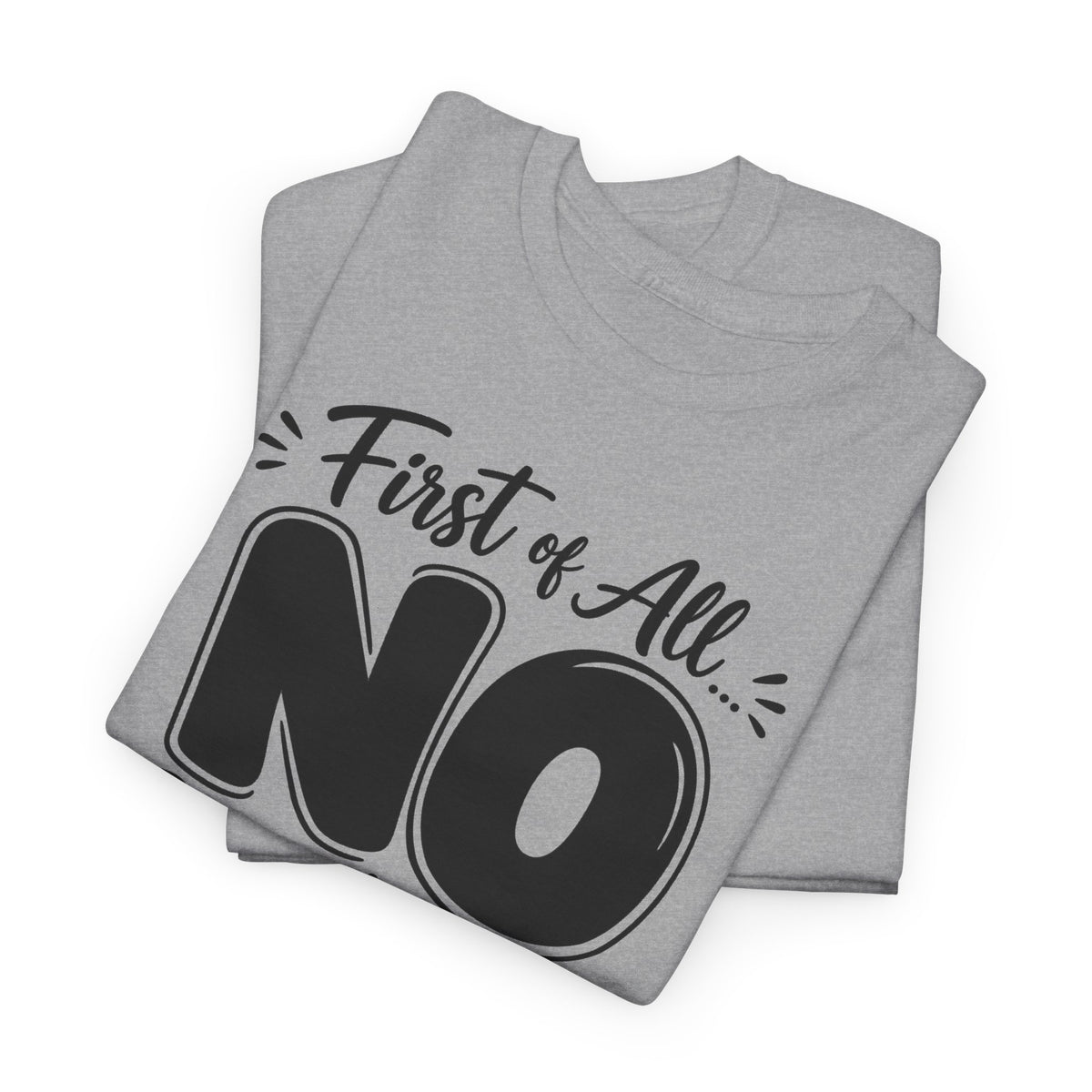 No / Hell No Graphic Tee — Funny Slogan Casual T‑Shirt