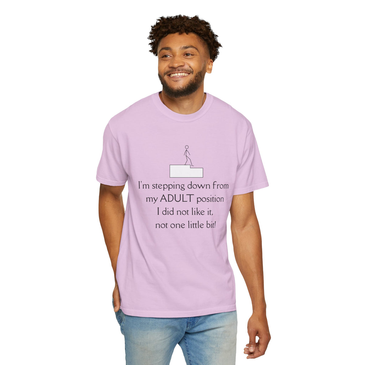 T-Shirt — “I’m stepping down from my ADULT position” Funny Retirement/Anti-Adulting Tee