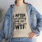 Graphic Tee — "After Tuesday Even The Calendar Says WTF" Funny Casual Shirt