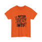 Graphic Tee — "After Tuesday Even The Calendar Says WTF" Funny Casual Shirt