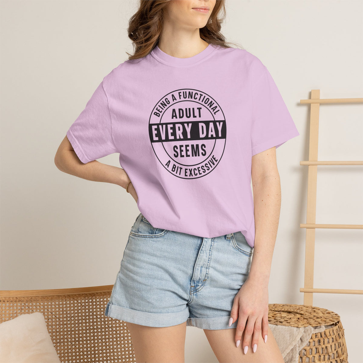 Every Day Seems A Bit Excessive T-Shirt — Funny Adulting Graphic Tee