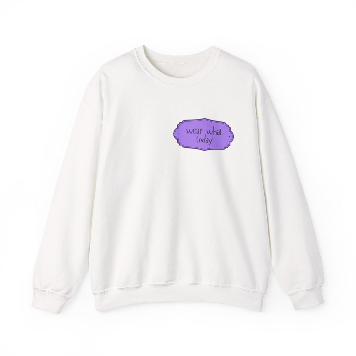 Wear What Today Crewneck Sweatshirt — Minimal Purple Label Graphic