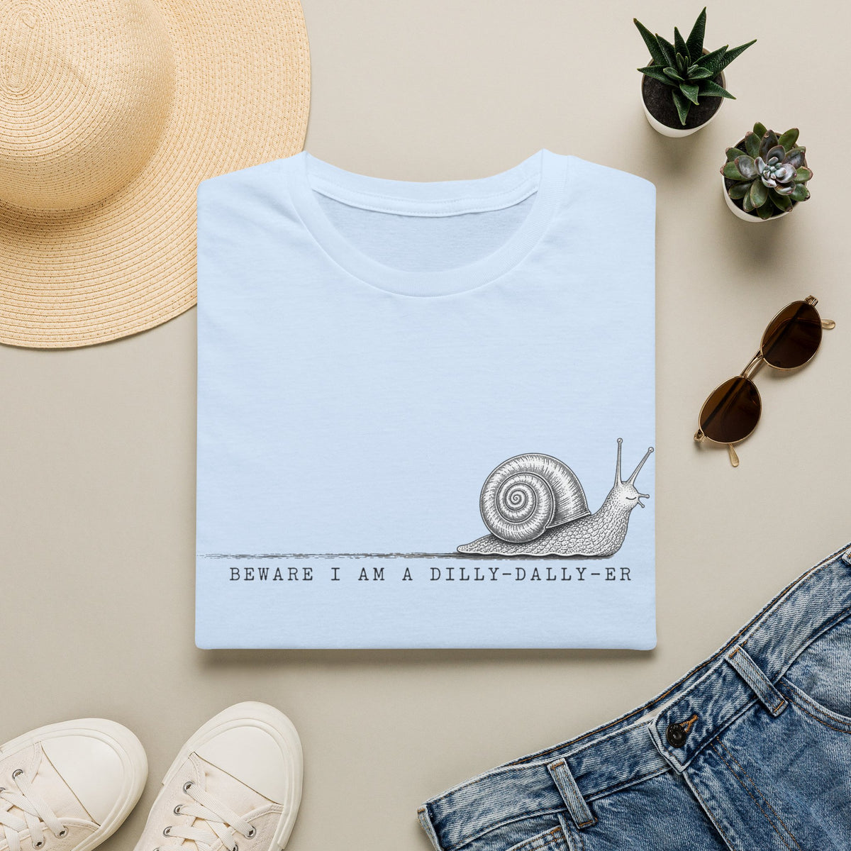 Snail Illustration T-Shirt — “Beware I Am a Dilly-Dally-er” Casual Tee