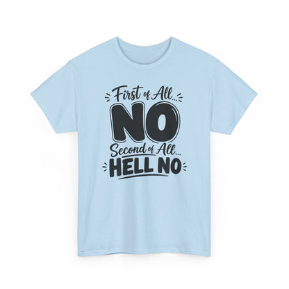 No / Hell No Graphic Tee — Funny Slogan Casual T‑Shirt