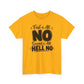 No / Hell No Graphic Tee — Funny Slogan Casual T‑Shirt