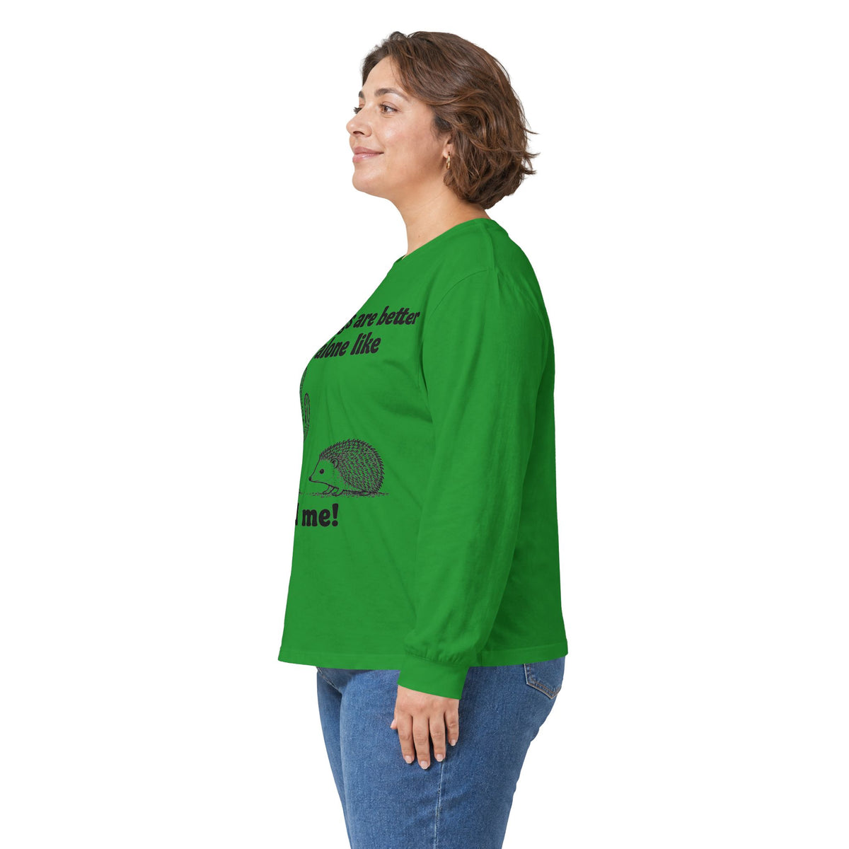 Long Sleeve Tee — "Some things are better left alone like... and me!" Hedgehog & Cactus Graphic