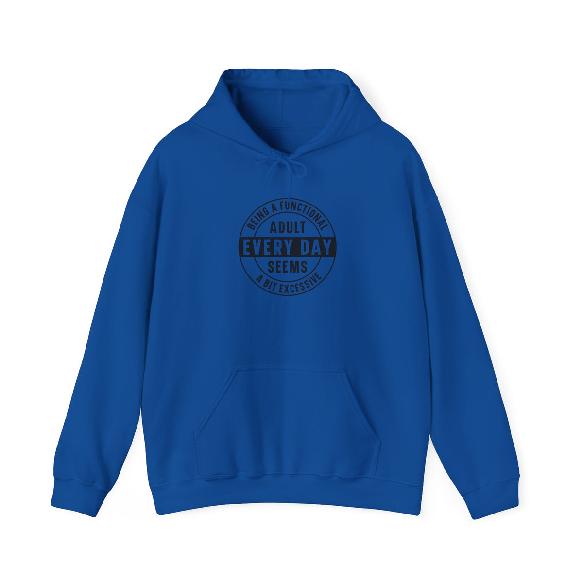 Every Day Seems Adult Hooded Sweatshirt — Funny Minimalist Graphic Hoodie