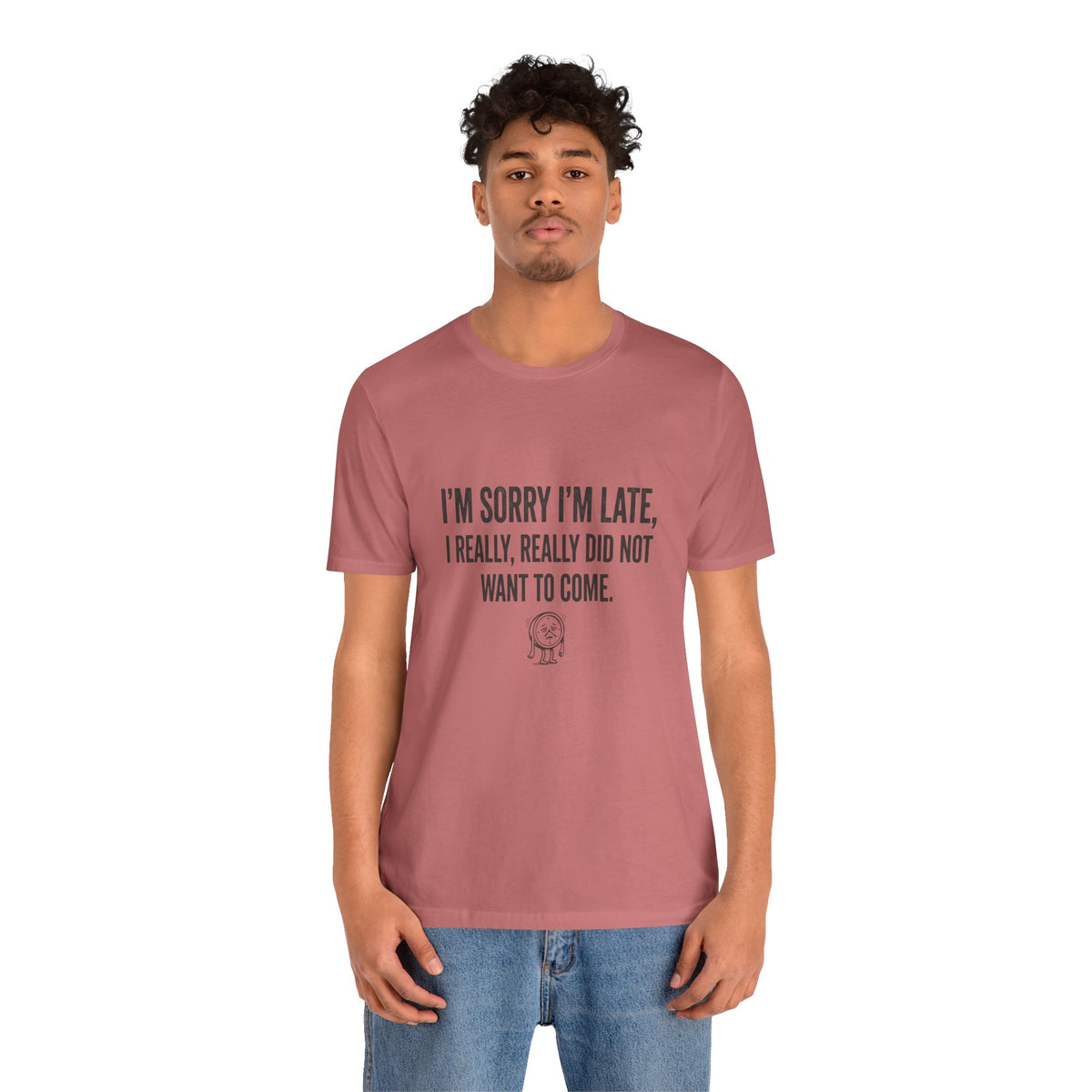 Unisex Jersey Short Sleeve Tee--Funny, Sarcastic, Humor, Quote