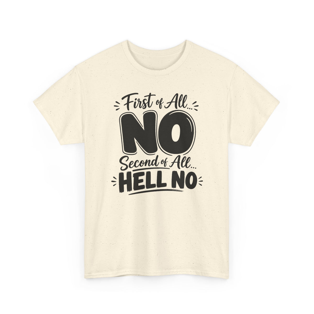 No / Hell No Graphic Tee — Funny Slogan Casual T‑Shirt