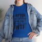 Graphic Tee — "After Tuesday Even The Calendar Says WTF" Funny Casual Shirt
