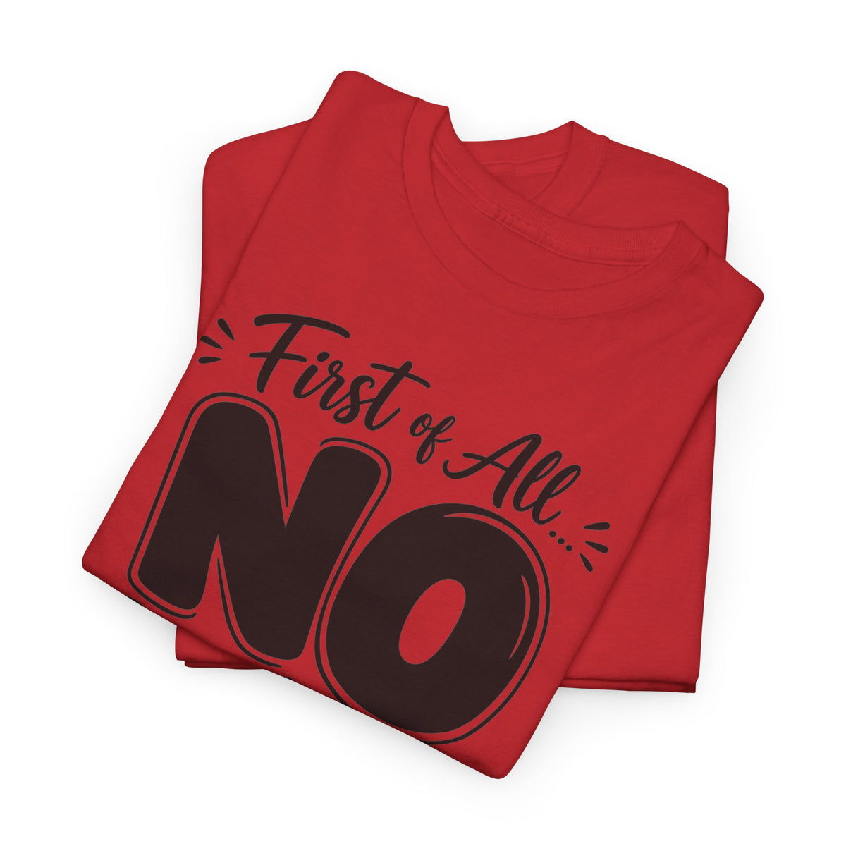 No / Hell No Graphic Tee — Funny Slogan Casual T‑Shirt