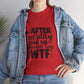Graphic Tee — "After Tuesday Even The Calendar Says WTF" Funny Casual Shirt
