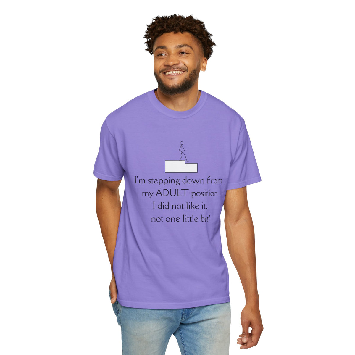 T-Shirt — “I’m stepping down from my ADULT position” Funny Retirement/Anti-Adulting Tee