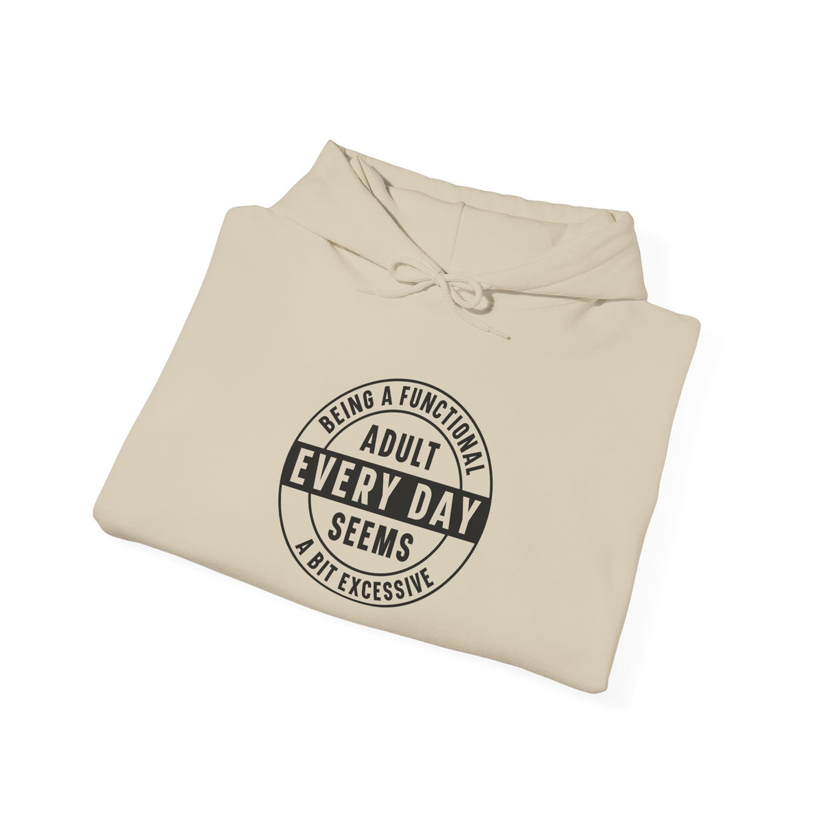 Every Day Seems Adult Hooded Sweatshirt — Funny Minimalist Graphic Hoodie