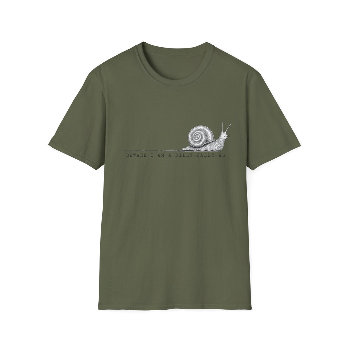 Snail Illustration T-Shirt — “Beware I Am a Dilly-Dally-er” Casual Tee