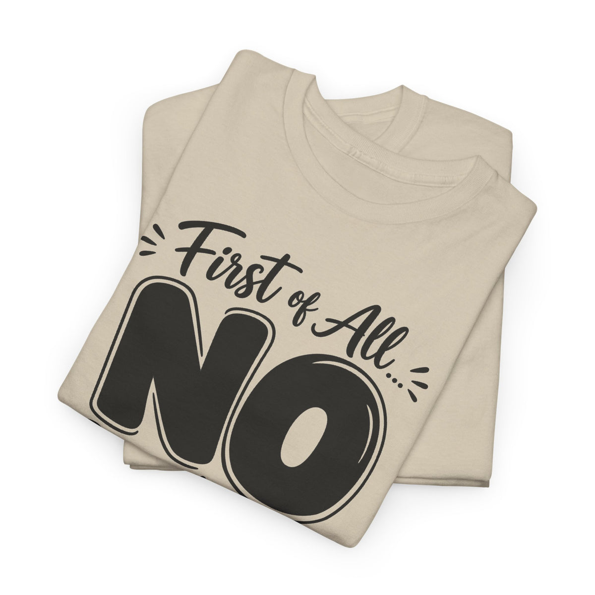 No / Hell No Graphic Tee — Funny Slogan Casual T‑Shirt